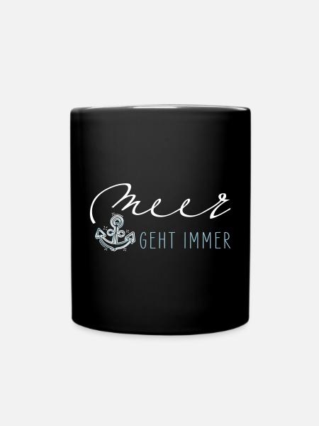 Meer geht immer - Tasse einfarbig - Schwarz
