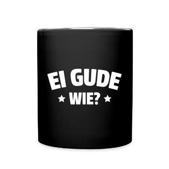 EI GUDE WIE | DIALEKT | HESSISCH BABBELN - Tasse einfarbig - Schwarz - Vorne