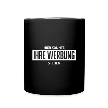 Hier könnte ihre Werbung stehen - Tasse einfarbig - Schwarz - Vorne