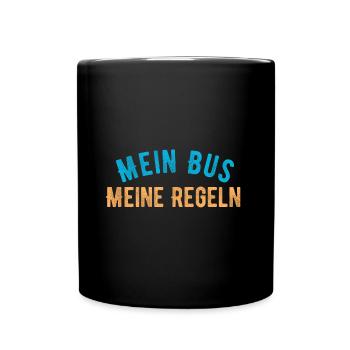 Mein Bus Meine Regeln Lustiger Spruch Busfahrer - Tasse einfarbig - Schwarz - Vorne