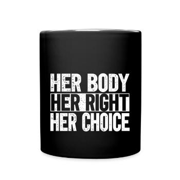 Your body, your choice - Full Colour Mug - black - Front