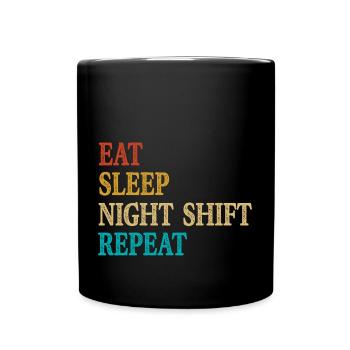 Eat Sleep Night Shift Repeat - Full Colour Mug - black - Front