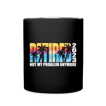 Retired 2023 Retirement Gift For Men & Women Funny - Full Colour Mug - black - Front