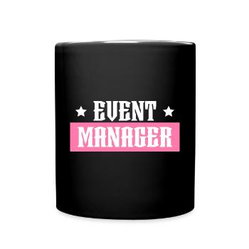 Event Manager rosa tshirt schwarz - Tasse einfarbig - Schwarz - Vorne