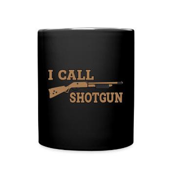 I Call Shotgun 7 - Full Colour Mug - black - Front