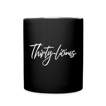 Thirty-Licious Funny 30th Birthday Party Men Women - Full Colour Mug - black - Front