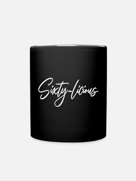 Sixty-Licious Funny 60th Birthday Party Men Women - Full Colour Mug - black