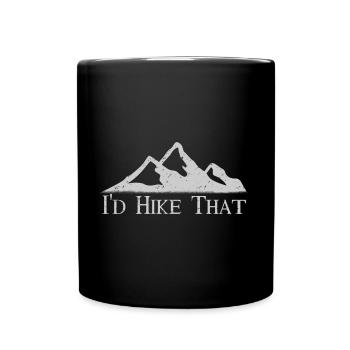 I'd Hike That - Full Colour Mug - black - Front