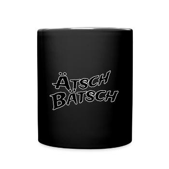 Ätsch bätsch - Tasse einfarbig - Schwarz - Vorne