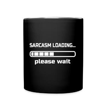 Sarkasmus lädt ... Bitte warten. Humor - Tasse einfarbig - Schwarz - Vorne