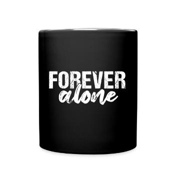 Forever Alone - Mug uni - noir - Devant