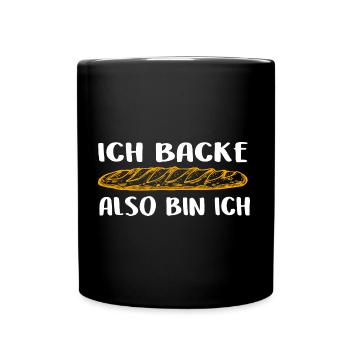 Ich backe also bin ich Brot backen ist mein Hobby - Tasse einfarbig - Schwarz - Vorne