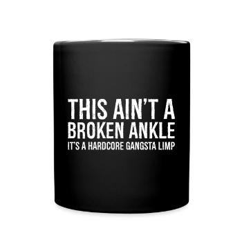 Funny Broken Ankle Injury funny shirt - Full Colour Mug - black - Front