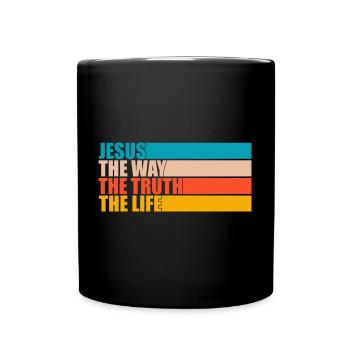 Jesus The Way Truth Life Christian - Tasse einfarbig - Schwarz - Vorne