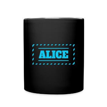 Alice Motto Saying Woman First Name - Full Colour Mug - black - Front