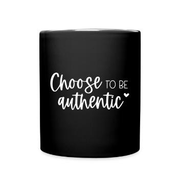 Choose to Be Authentic - Full Colour Mug - black - Front