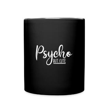 Psycho mais mignon Drôle de dicton - Mug uni - noir - Devant