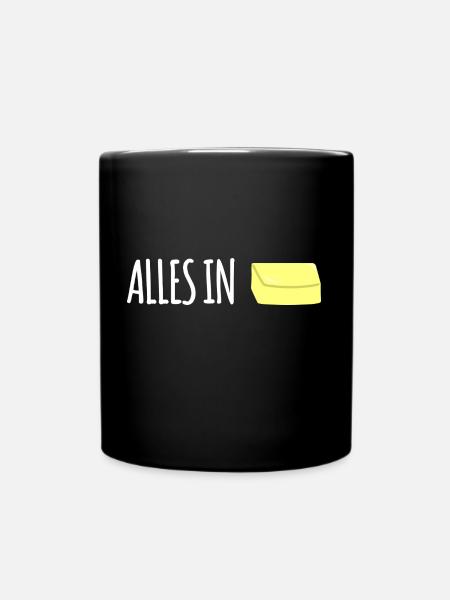 Alles in Butter - Tasse einfarbig - Schwarz