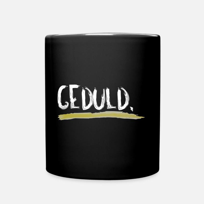 Geduld - Tasse einfarbig - Schwarz