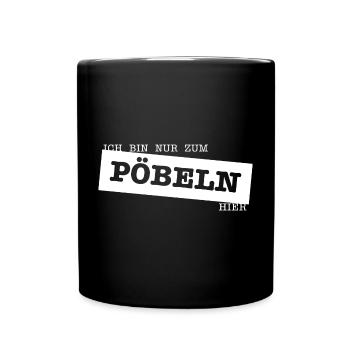 Nur zum Pöbeln - Tasse einfarbig - Schwarz - Vorne