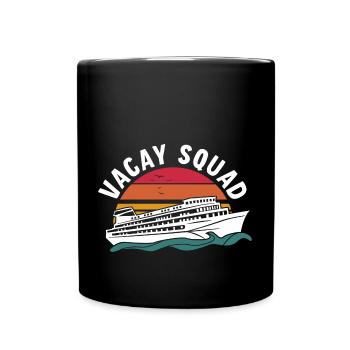 Vacay Squad Familienurlaub - Tasse einfarbig - Schwarz - Vorne
