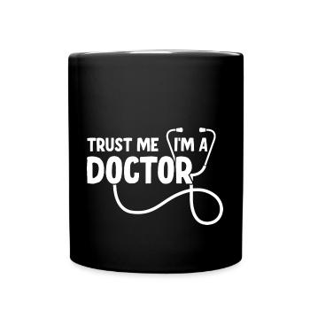 Vertrau Mir Ich Bin Arzt - Tasse einfarbig - Schwarz - Vorne