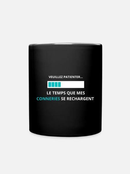 Veuillez patienter mes conneries se rechargent - Mug uni - noir
