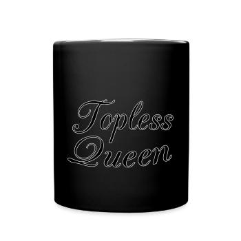 Topless queen - Tasse einfarbig - Schwarz - Vorne