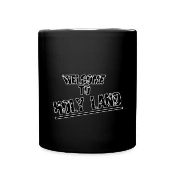 Welcome to holyland - Tasse einfarbig - Schwarz - Vorne