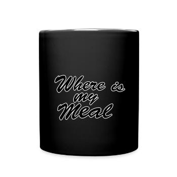 Where is my meal - Tasse einfarbig - Schwarz - Vorne