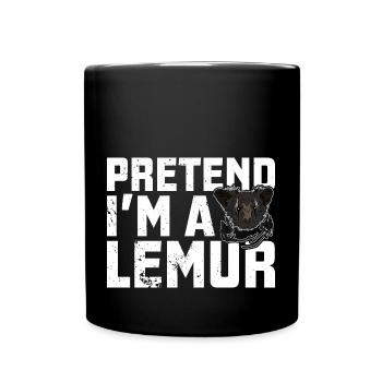 Pretend I'm a lemur Primat Madagaskar - Tasse einfarbig - Schwarz - Vorne