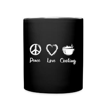 Frieden Liebe Kochen - Tasse einfarbig - Schwarz - Vorne