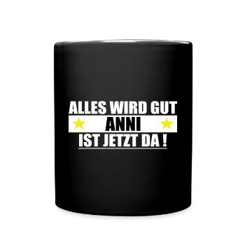 Anni Name Vorname Geburtstag - Tasse einfarbig - Schwarz - Vorne