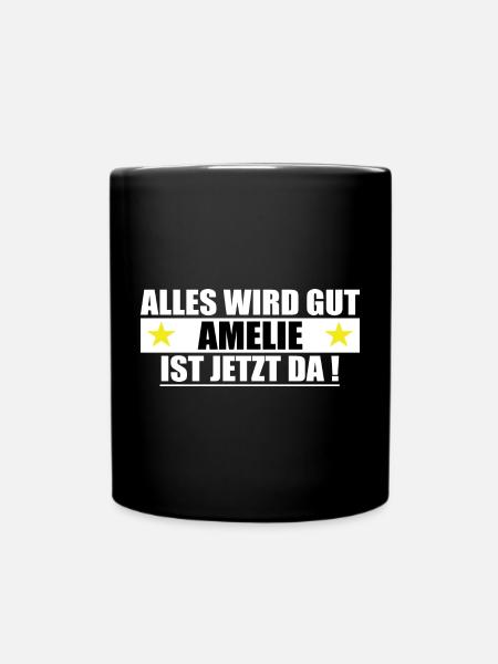 Amelie Name Vorname Geburtstag - Tasse einfarbig - Schwarz