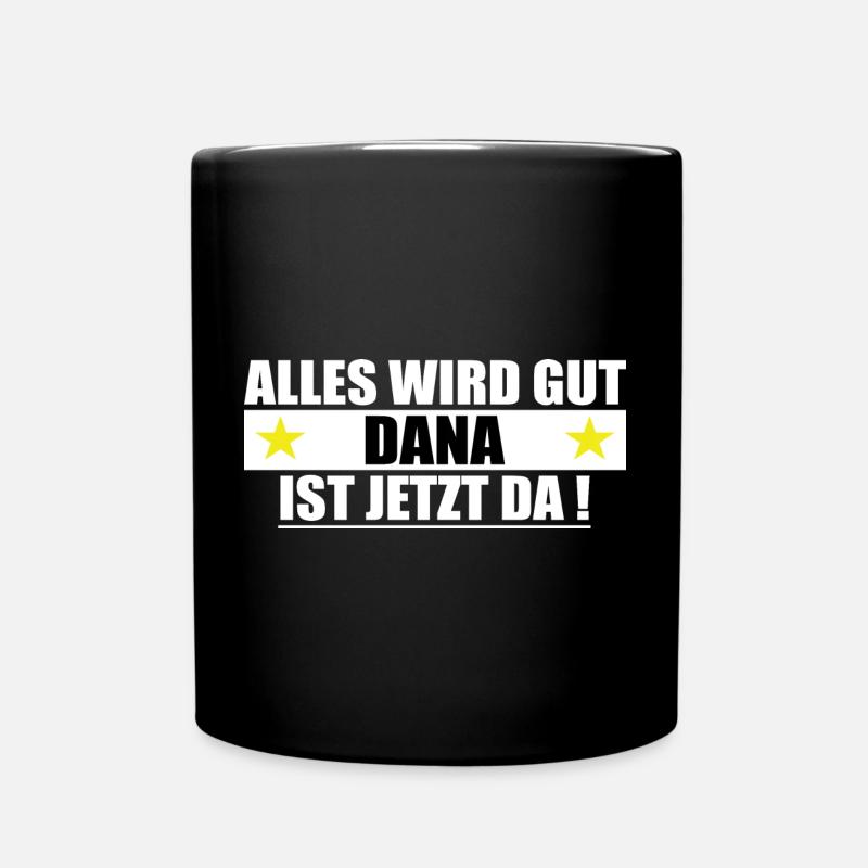 Dana Name Vorname Geburtstag - Tasse einfarbig - Schwarz