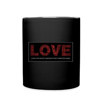 Love, the secret ingredient that makes life sweet - Tasse einfarbig - Schwarz - Vorne