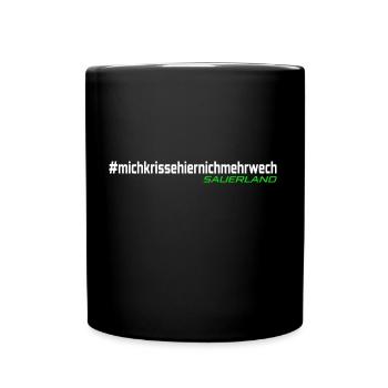 Sauerland #michkrissenichmehrhierwech weiß-grün - Tasse einfarbig - Schwarz - Vorne