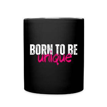 Born to be unique - Tasse einfarbig - Schwarz - Vorne