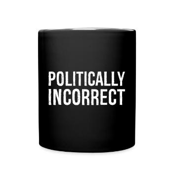 politically Incorrect - Full Colour Mug - black - Front