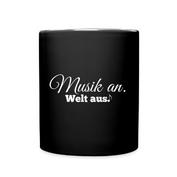 Musik an. Welt aus! - Tasse einfarbig - Schwarz - Vorne
