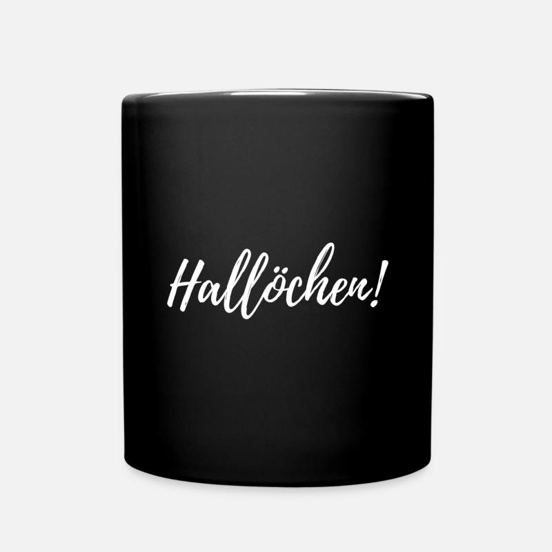 Hallöchen! Hallo! Positive Begrüßung - Tasse einfarbig - Schwarz