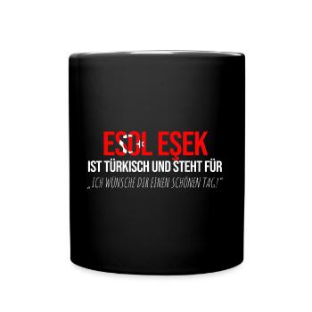 Esol Esek Türke Türkei Türken Dummer Spruch - Tasse einfarbig - Schwarz - Vorne