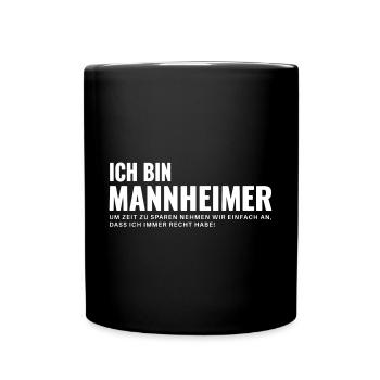 Mannheim Humor Spruch Weiß - Tasse einfarbig - Schwarz - Vorne
