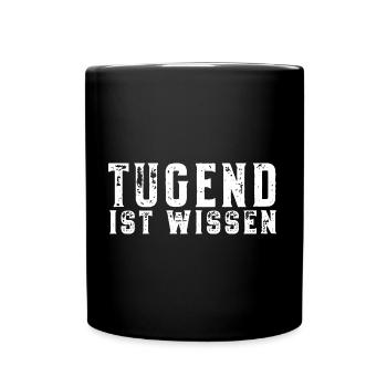 Tugend ist Wissen Sokrates Philosophie - Tasse einfarbig - Schwarz - Vorne