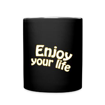 Enjoy your life - Tasse einfarbig - Schwarz - Vorne