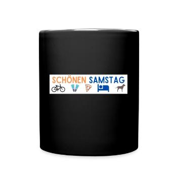 schönen samstag - Tasse einfarbig - Schwarz - Vorne