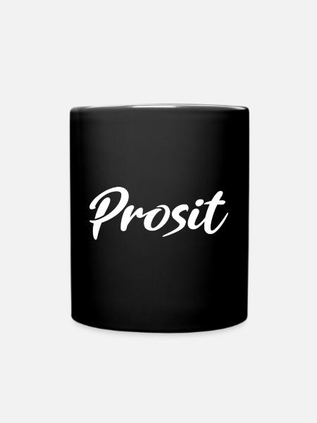 Prosit Prost Trinkspruch - Tasse einfarbig - Schwarz