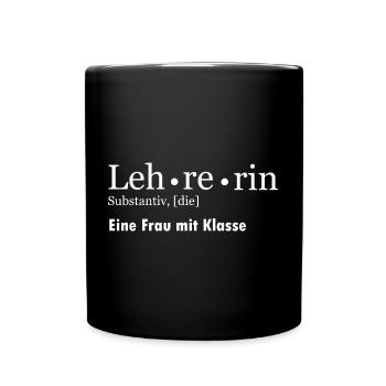 Lehrerin eine Frau mit Klasse - Tasse einfarbig - Schwarz - Vorne