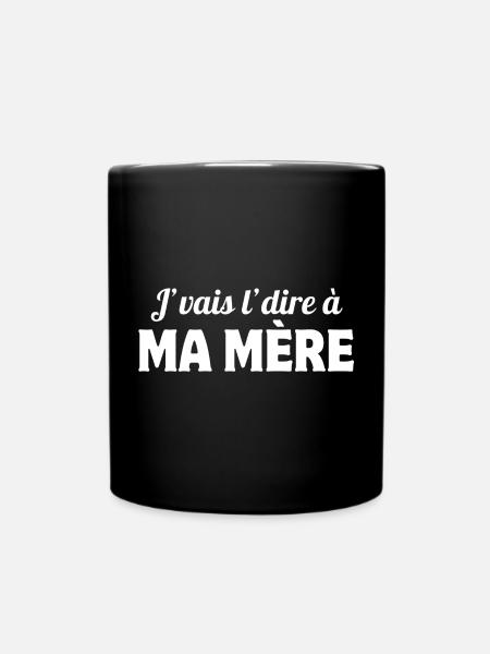 maman, j vais le dire, enfant - Mug uni - noir