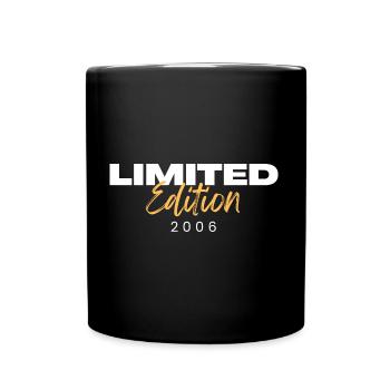 Limited Edition 2006 18. Geburtstag Geschenk - Tasse einfarbig - Schwarz - Vorne